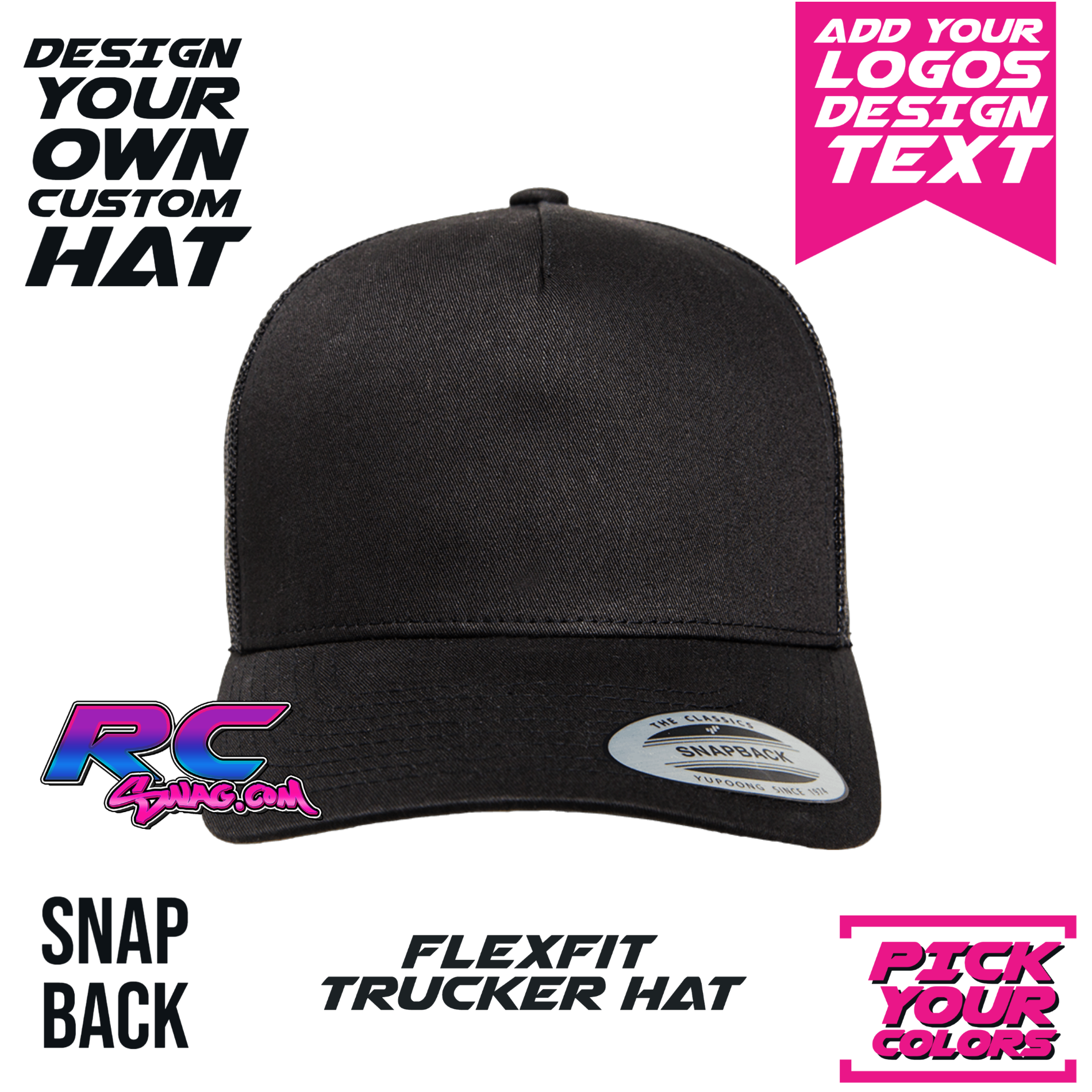 Design Your Own More! SWAG Custom Hoodies, Kits RC Trucker - & T-Shirts, SnapBack Stickers, - - Hat FlexFit RC